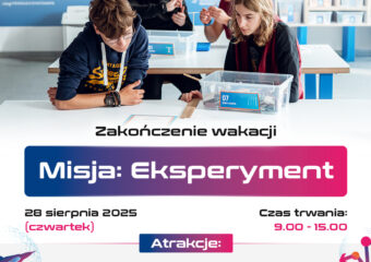 Misja: Eksperyment! Niesamowite wydarzenie dla wszystkich ciekawych świata